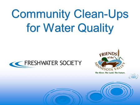 Community Clean-Ups for Water Quality. Spring Summer.