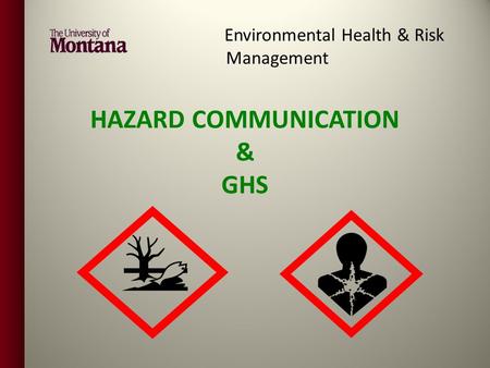 HAZARD COMMUNICATION & GHS