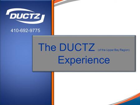 The DUCTZ (of the Upper Bay Region) Experience 410-692-9775.