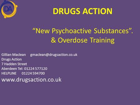 DRUGS ACTION “New Psychoactive Substances”. & Overdose Training