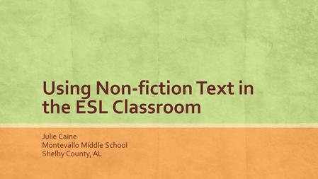 Using Non-fiction Text in the ESL Classroom