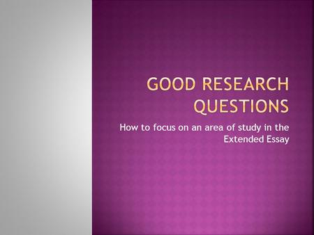 Good research questions