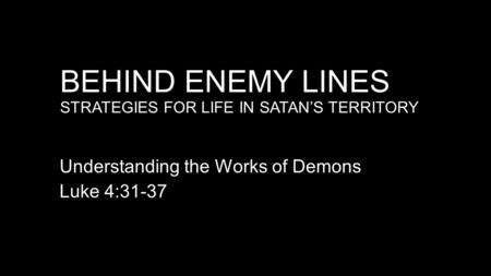 Behind Enemy Lines Strategies for Life in satan’s territory