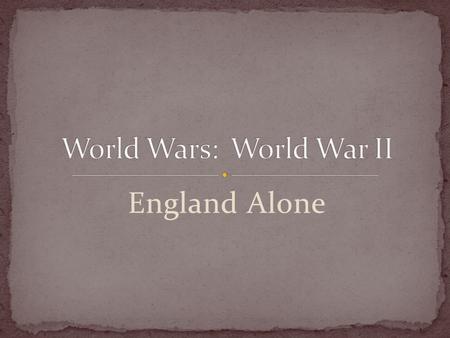England Alone. Immediately after the defeat of France, Adolf Hitler ordered his generals to organize the invasion of Britain. The invasion plan was given.