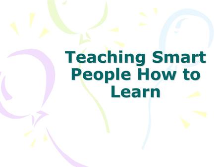 Teaching Smart People How to Learn. Idea… Briefly… Single loop learning: problem solving- e.g. :detecting and correcting an error Double loop learning: