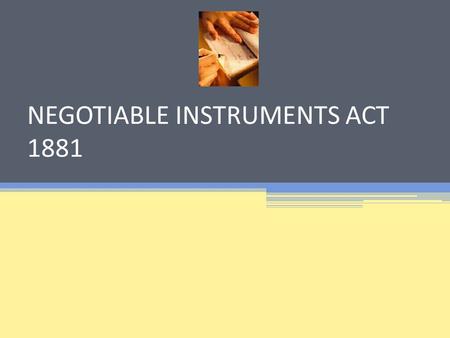 NEGOTIABLE INSTRUMENTS ACT 1881