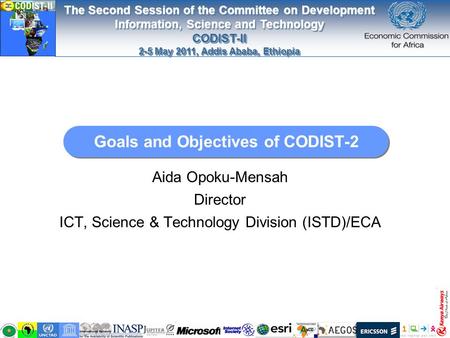 The Second Session of the Committee on Development Information, Science and Technology CODIST-II 2-5 May 2011, Addis Ababa, Ethiopia The Second Session.
