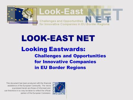 Looking Eastwards: Challenges and Opportunities for Innovative Companies in EU Border Regions LOOK-EAST NET.