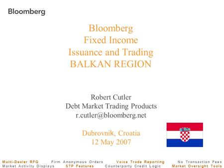 Bloomberg Fixed Income Issuance and Trading BALKAN REGION