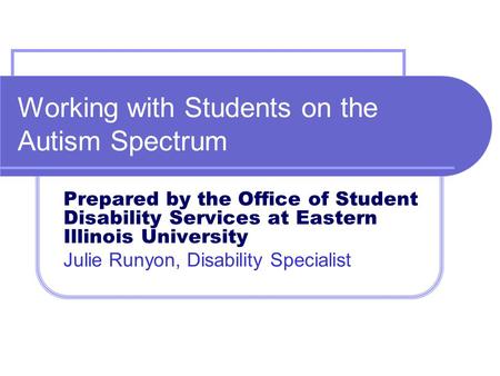 Working with Students on the Autism Spectrum
