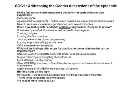 SGC1 : Addressing the Gender dimensions of the epidemic Do the findings and statements in the document resonate with your own experience? Generally agree.