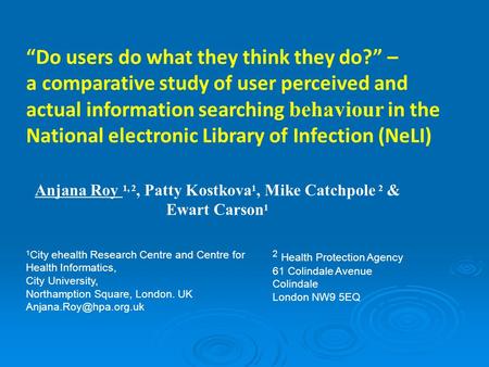 “Do users do what they think they do?” – a comparative study of user perceived and actual information searching behaviour in the National electronic Library.