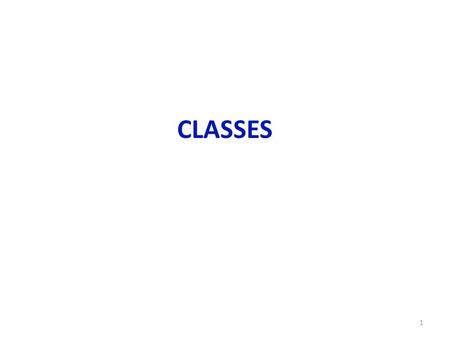 1 CLASSES. 2 Class Fundamentals It defines a new data type Once defined, this new type can be used to create objects of that type A class is a template.