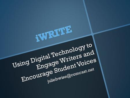 Using Digital Technology to Engage Writers and Encourage Student Voices