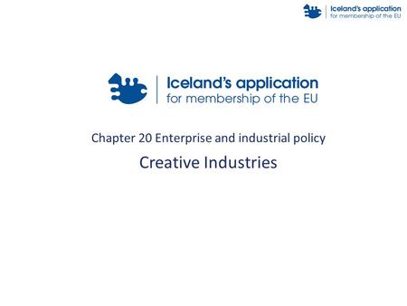 Chapter 20 Enterprise and industrial policy Creative Industries.
