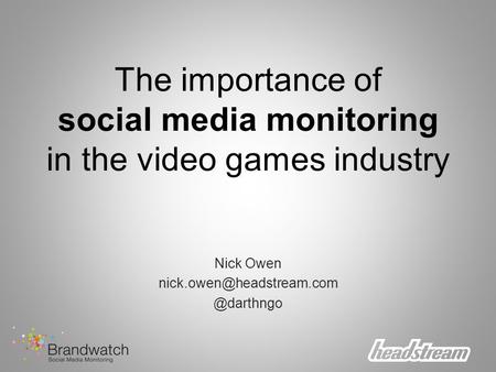 The importance of social media monitoring in the video games industry Nick