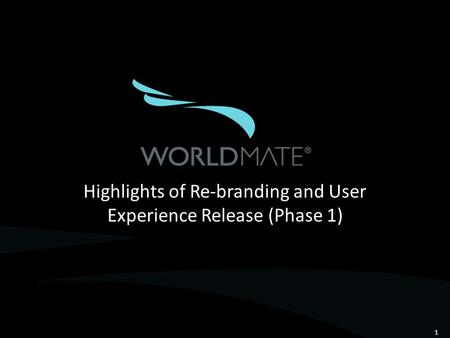 Highlights of Re-branding and User Experience Release (Phase 1) 1.