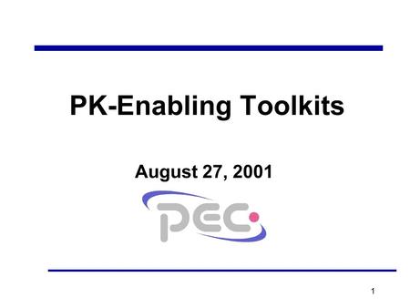 1 PK-Enabling Toolkits August 27, 2001. 2 CSOS Interfaces STATUS CHECKING Network Interface: HTTP Port 80 PKI Interface: PKCS 10 Request PKCS 7 Response.