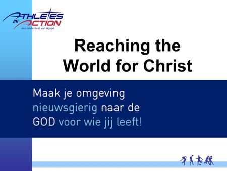 Reaching the World for Christ. What about Sport Ministry? We want to spread the gospel, but how?