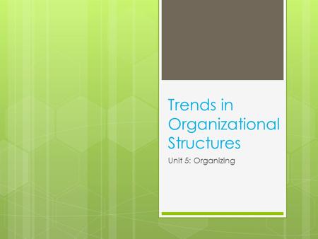 Trends in Organizational Structures