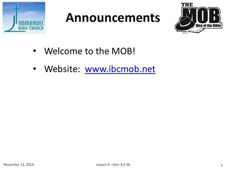 Announcements Welcome to the MOB! Website: