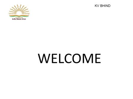 WELCOME KV BHIND. FIFTY ONE TIPS TO PARENTS KV BHIND.