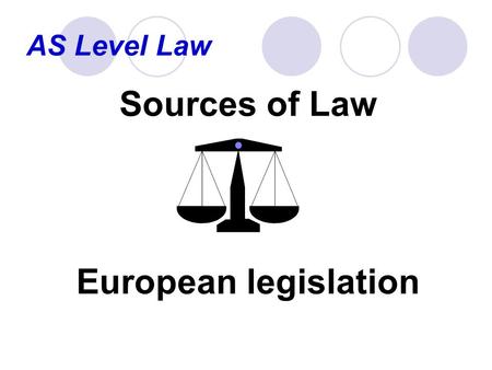 Sources of Law European legislation