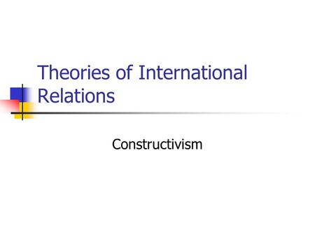 Theories of International Relations