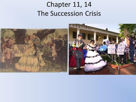 Chapter 11, 14 The Succession Crisis. Chapter 11 overview Cultural trends from 1793-1860 in the old south.