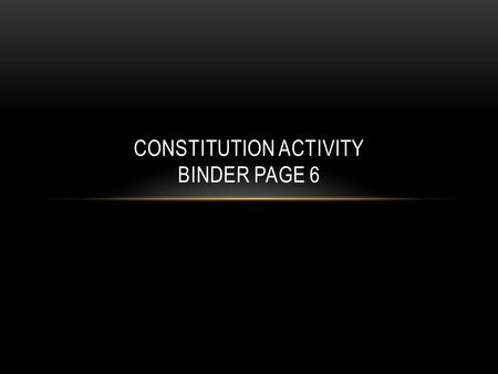 Constitution Activity binder page 6