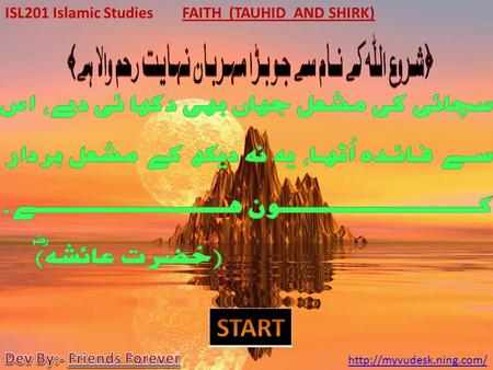 FAITH (TAUHID AND SHIRK) Dev By:- Friends Forever