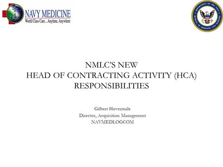 NMLC’S NEW HEAD OF CONTRACTING ACTIVITY (HCA) RESPONSIBILITIES