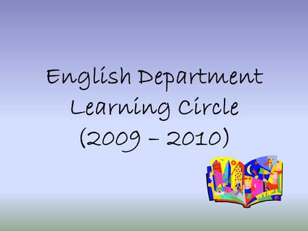 English Department Learning Circle (2009 – 2010).