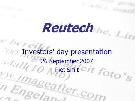 Reutech Investors’ day presentation 26 September 2007 Piet Smit.