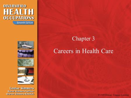 Chapter 3 Careers in Health Care.