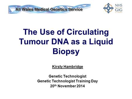 The Use of Circulating Tumour DNA as a Liquid Biopsy