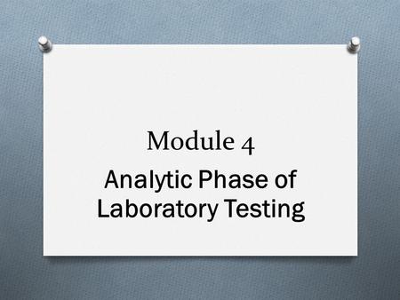 Analytic Phase of Laboratory Testing