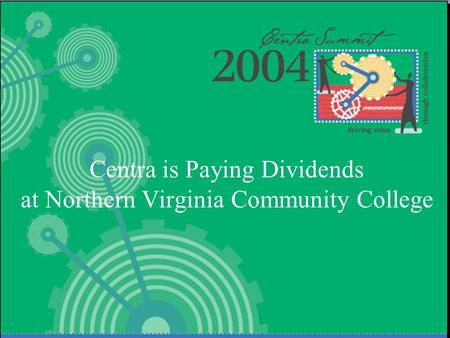 Centra is Paying Dividends at Northern Virginia Community College.
