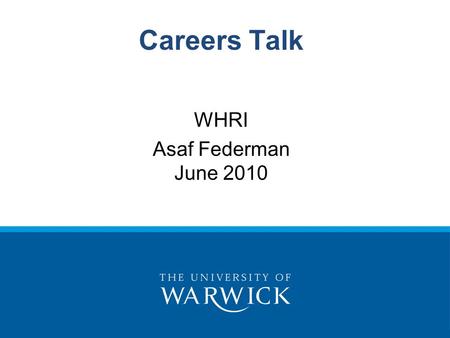 Careers Talk WHRI Asaf Federman June 2010. Staff numbers in academia Source: HEIDI database: HESA. Academic Staff FTE Cost Centre (13) Agriculture & forestry.