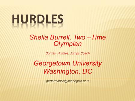 Hurdles Shelia Burrell, Two –Time Olympian Georgetown University