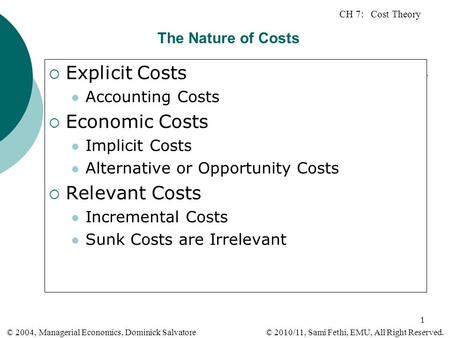 Explicit Costs Economic Costs Relevant Costs Accounting Costs