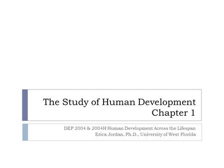 The Study of Human Development Chapter 1
