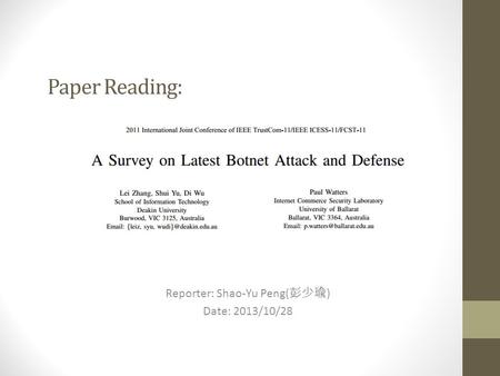 Paper Reading: Reporter: Shao-Yu Peng( 彭少瑜 ) Date: 2013/10/28.