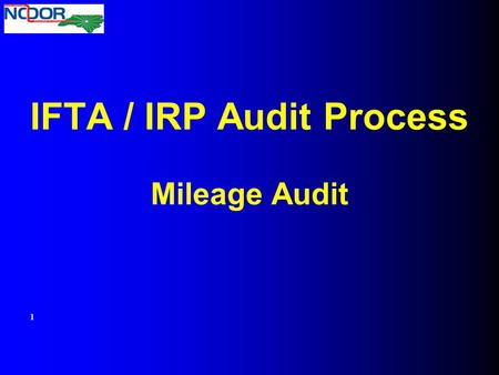 IFTA / IRP Audit Process Mileage Audit