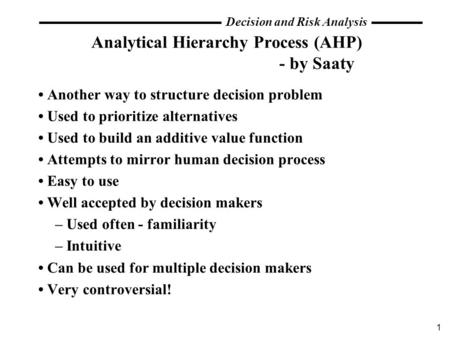 Analytical Hierarchy Process (AHP) - by Saaty