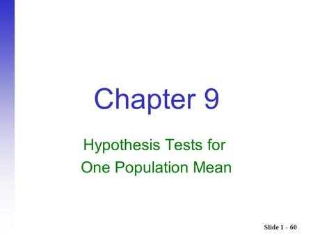 Hypothesis Tests for One Population Mean