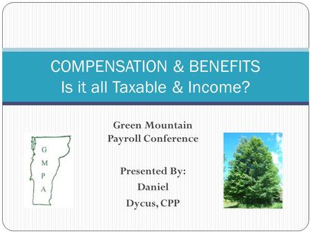 COMPENSATION & BENEFITS Is it all Taxable & Income?