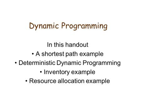 Dynamic Programming In this handout A shortest path example