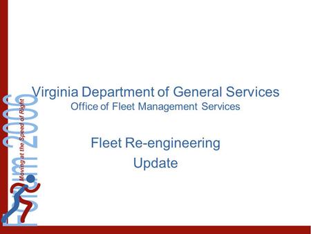 Fleet Re-engineering Update