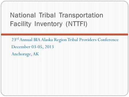 National Tribal Transportation Facility Inventory (NTTFI)